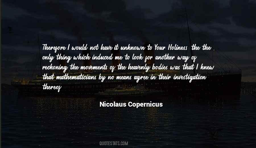Nicolaus Copernicus Quotes #675223