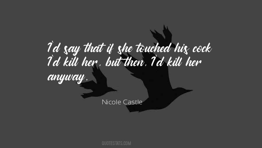 Nicole Castle Quotes #1667651