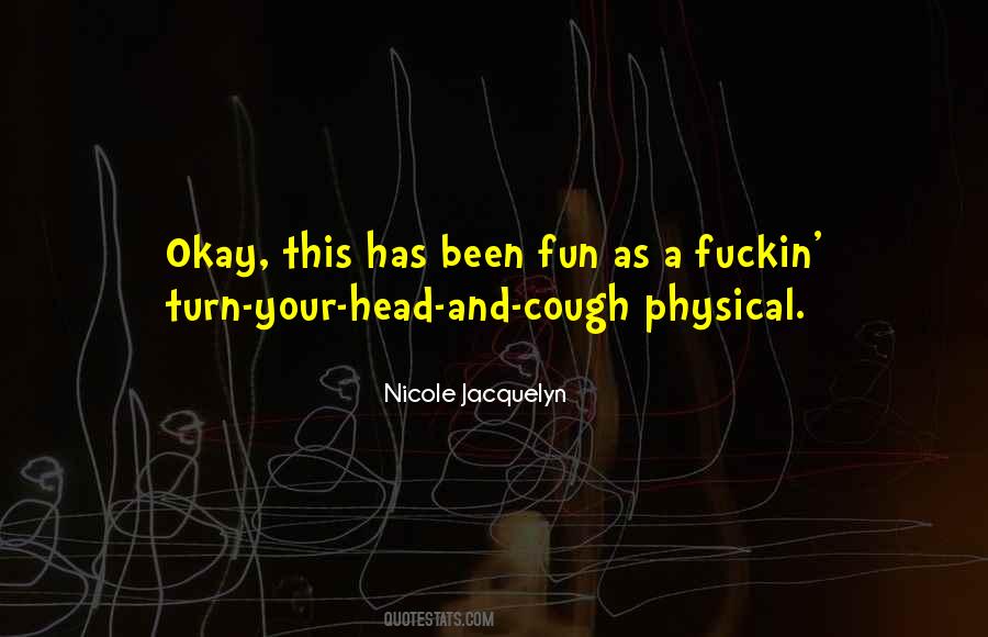 Nicole Jacquelyn Quotes #1738329