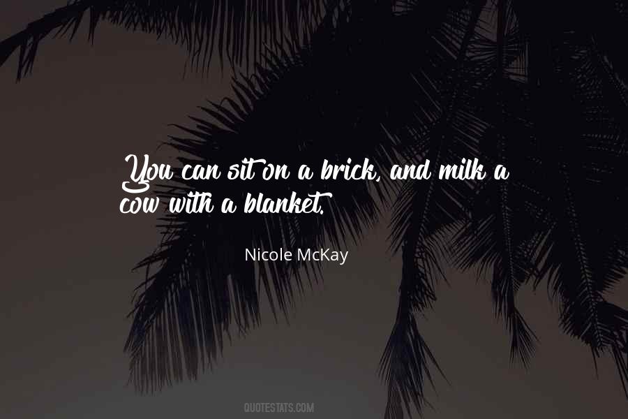 Nicole McKay Quotes #257262