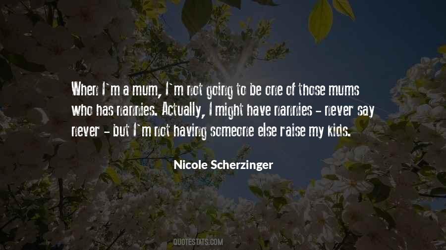 Nicole Scherzinger Quotes #337800