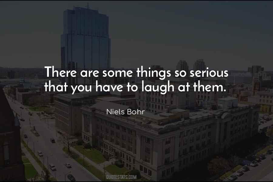 Niels Bohr Quotes #1267050
