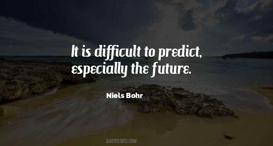 Niels Bohr Quotes #911934