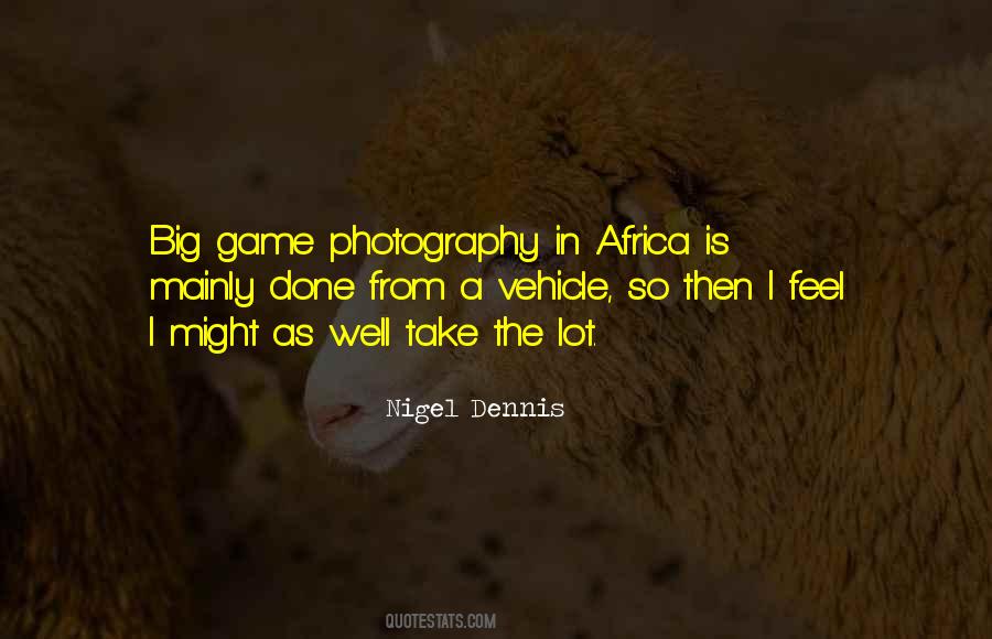 Nigel Dennis Quotes #1754915