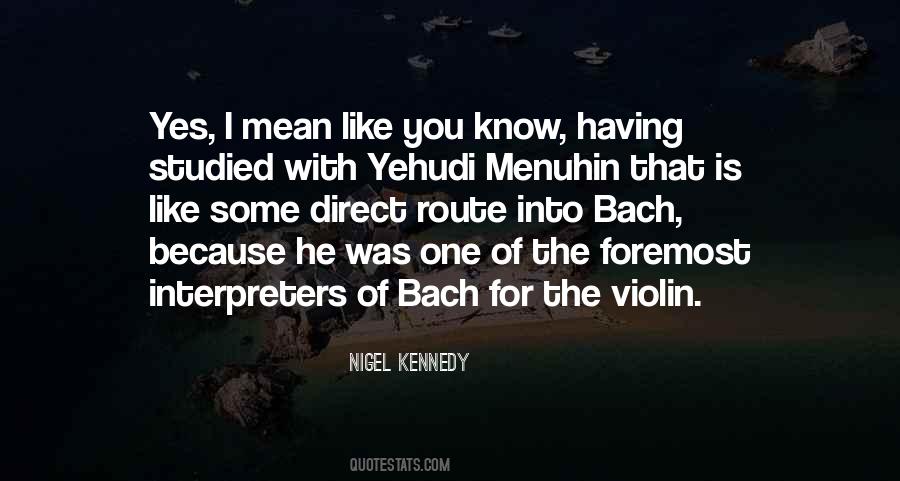 Nigel Kennedy Quotes #997379