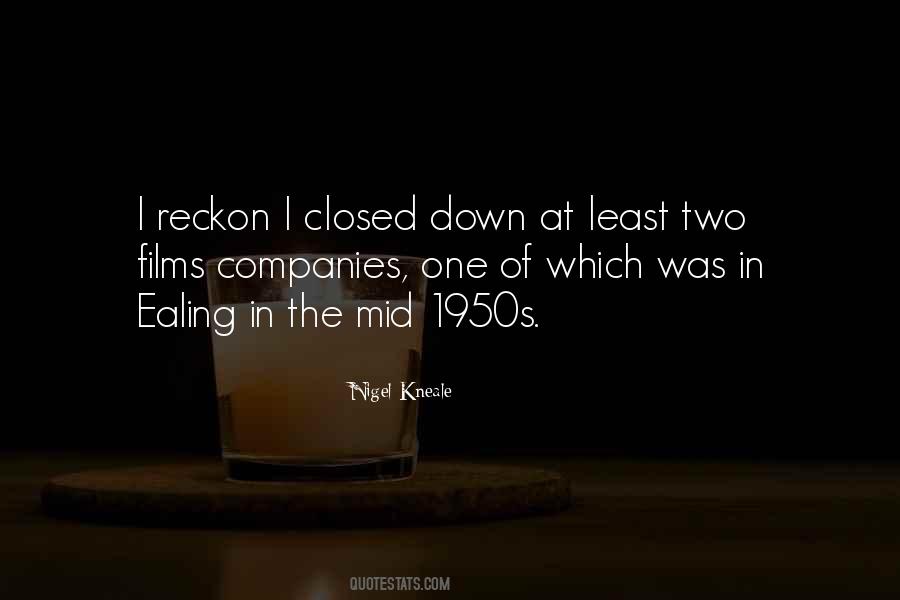 Nigel Kneale Quotes #1123576