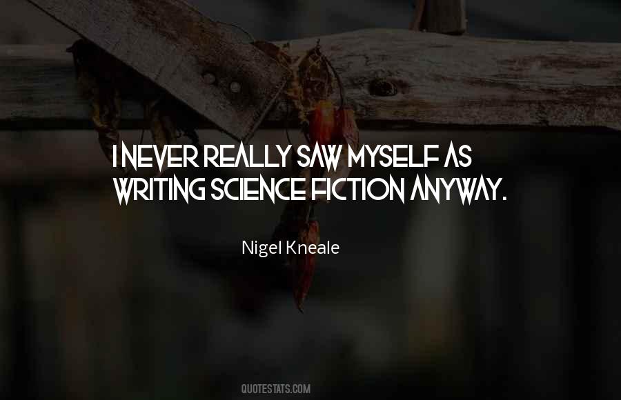 Nigel Kneale Quotes #442434