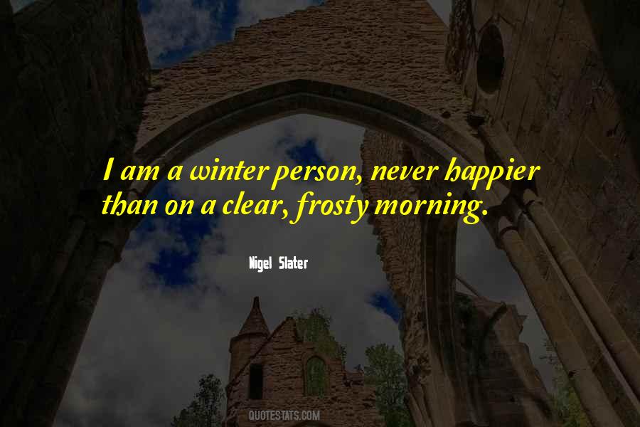 Nigel Slater Quotes #1645420