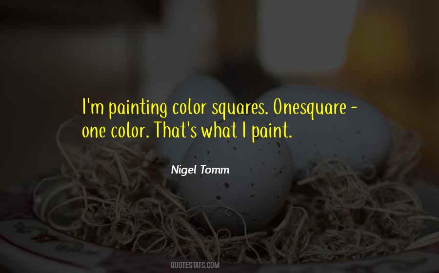 Nigel Tomm Quotes #194060
