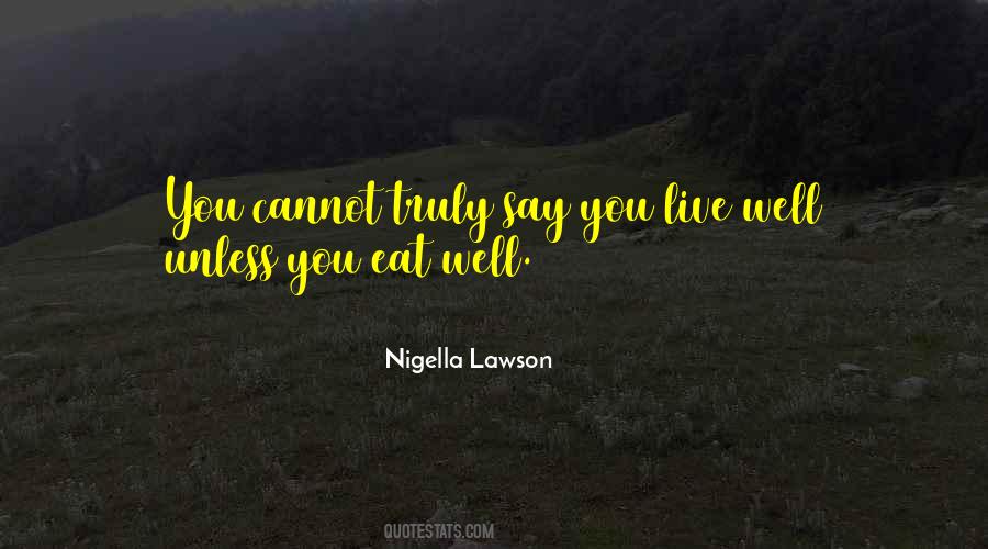 Nigella Lawson Quotes #1872351