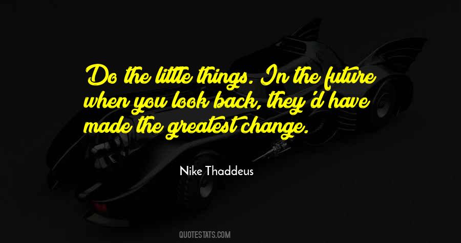 Nike Thaddeus Quotes #1023557