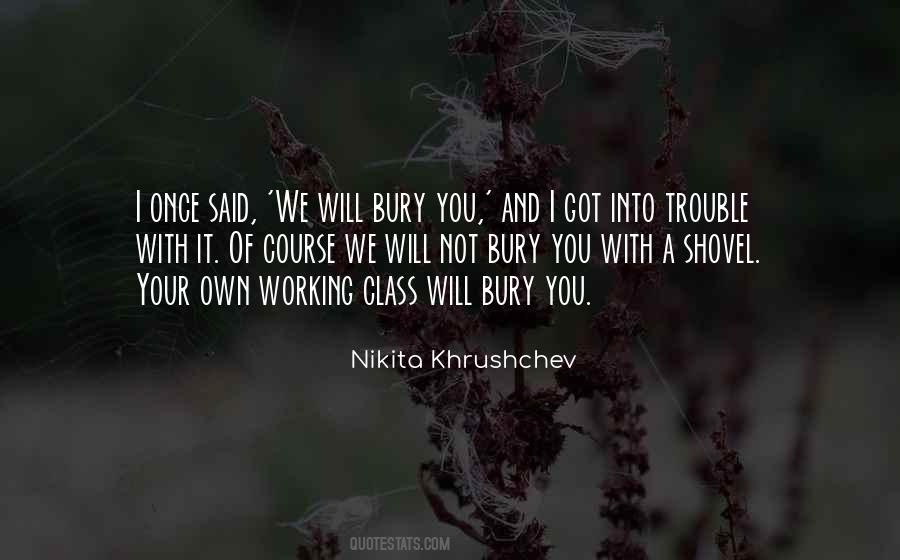 Nikita Khrushchev Quotes #1262826