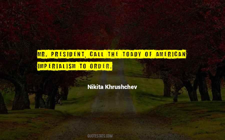 Nikita Khrushchev Quotes #1819925