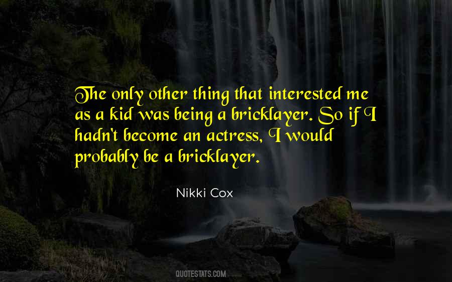 Nikki Cox Quotes #402512