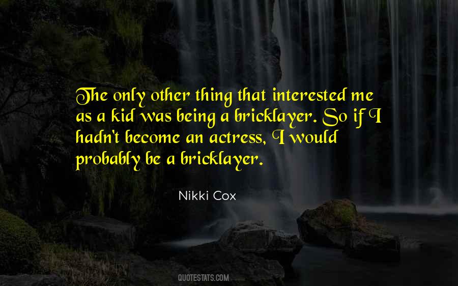 Nikki Cox Quotes #402512