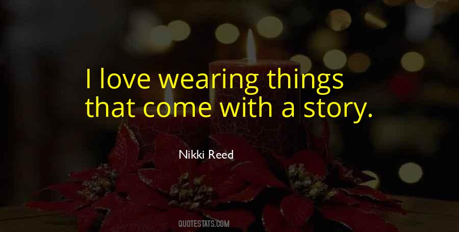 Nikki Reed Quotes #936297