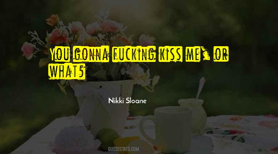 Nikki Sloane Quotes #1130206