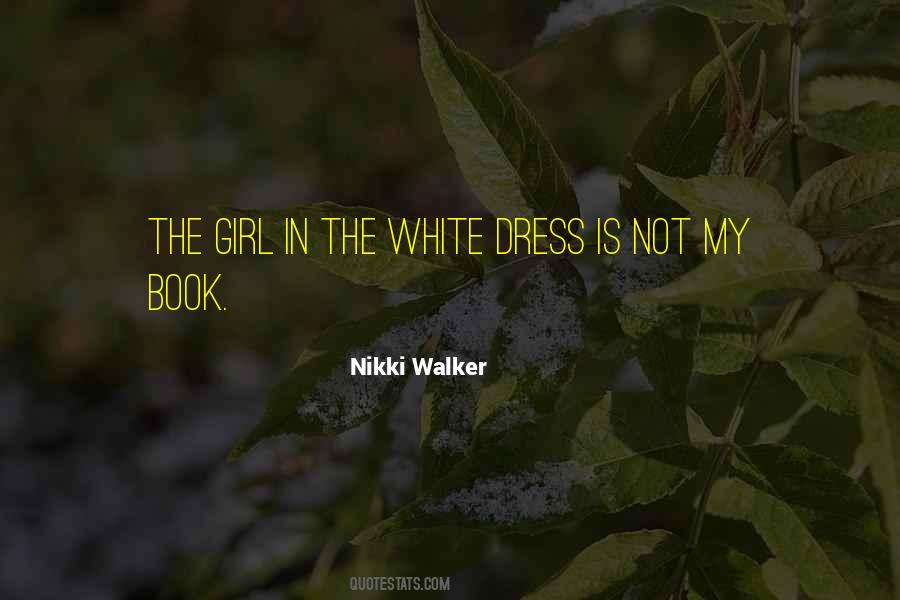 Nikki Walker Quotes #771189