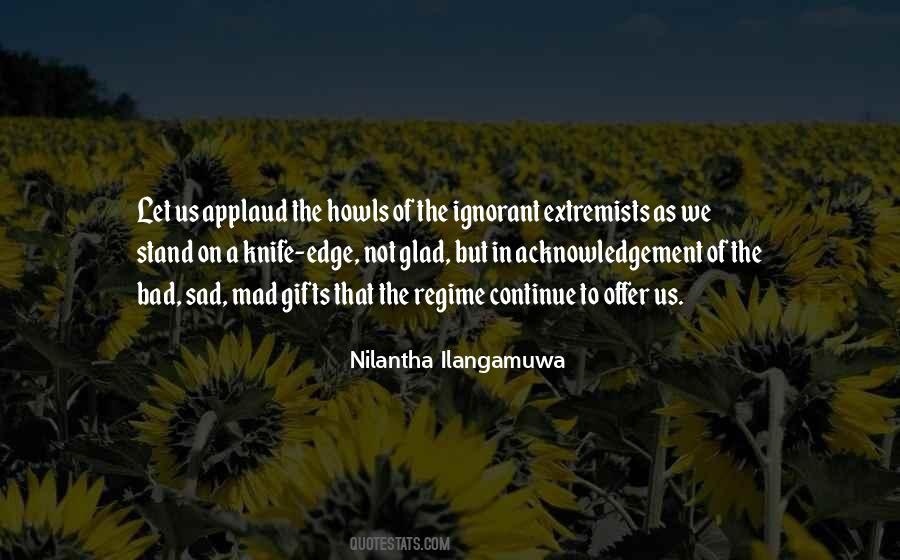 Nilantha Ilangamuwa Quotes #1878917