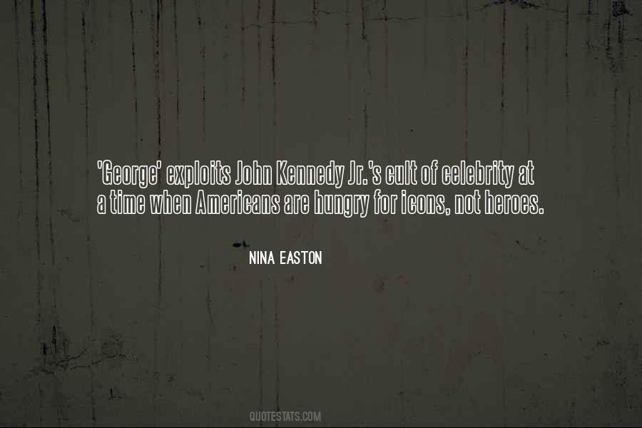 Nina Easton Quotes #778422