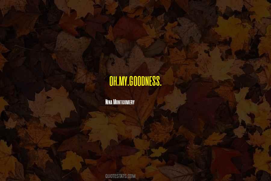 Nina Montgomery Quotes #4530