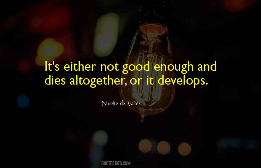 Ninette De Valois Quotes #1230639