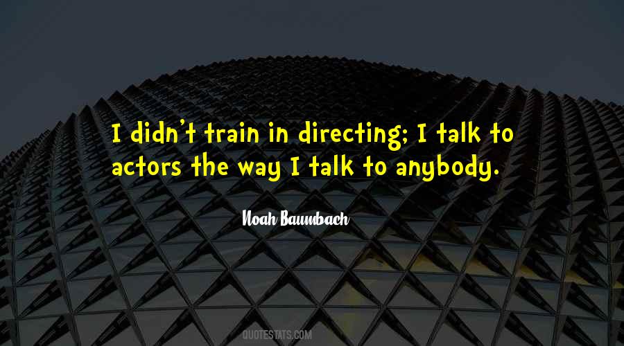 Noah Baumbach Quotes #221518