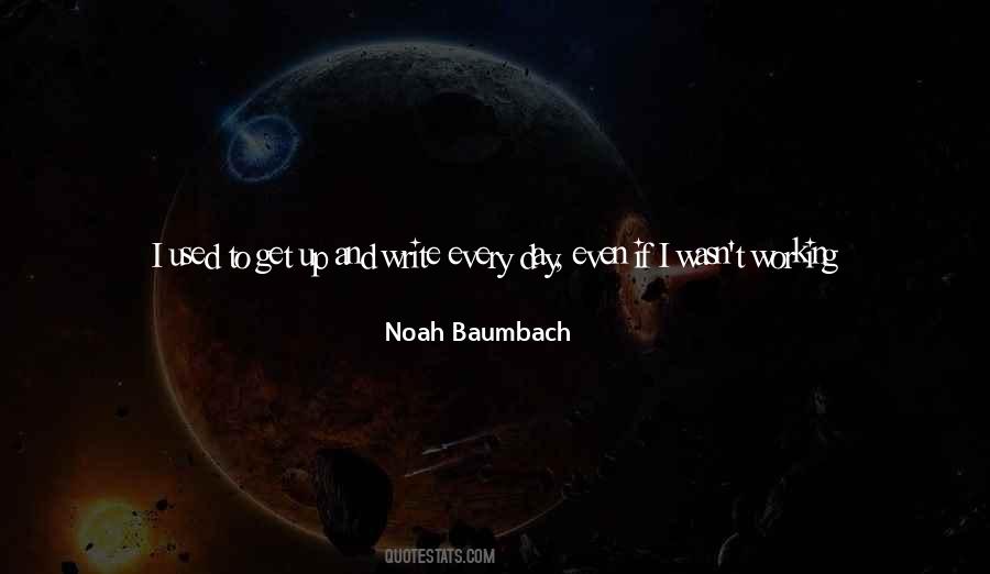 Noah Baumbach Quotes #225225