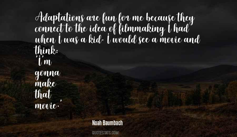 Noah Baumbach Quotes #329401