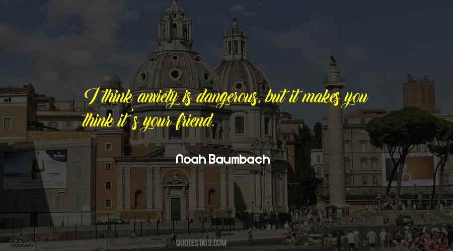 Noah Baumbach Quotes #850280