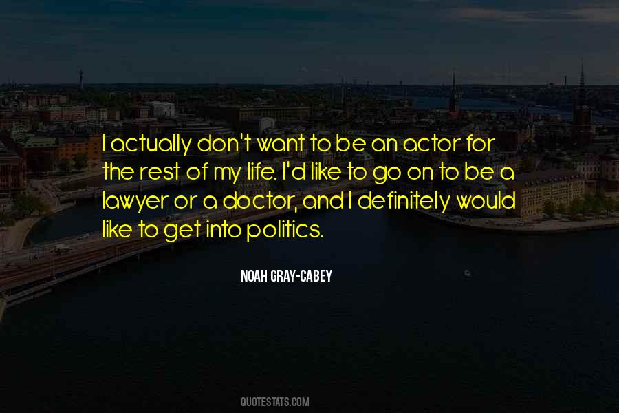 Noah Gray-Cabey Quotes #612073