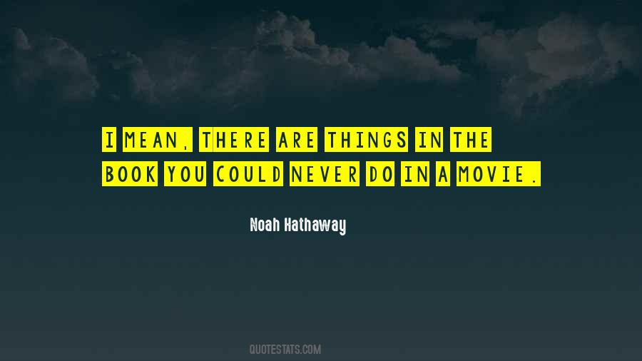 Noah Hathaway Quotes #1229506