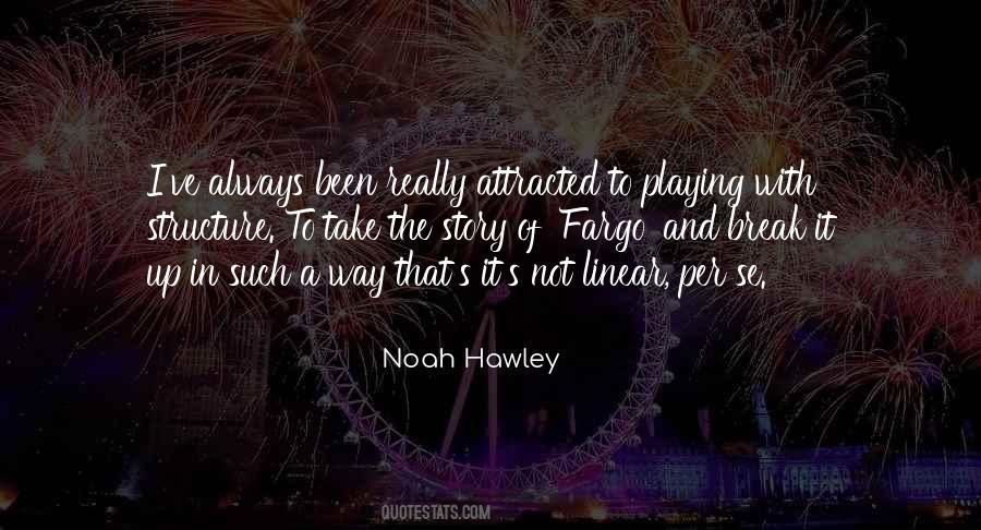 Noah Hawley Quotes #919182