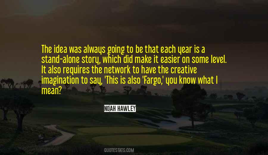 Noah Hawley Quotes #9979 Noah Hawley Quotes #9979