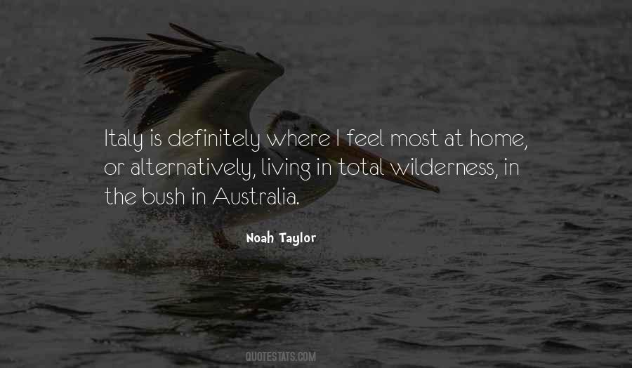 Noah Taylor Quotes #1404846