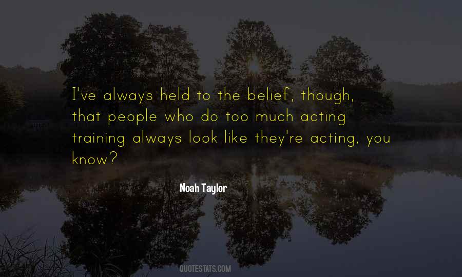 Noah Taylor Quotes #208357