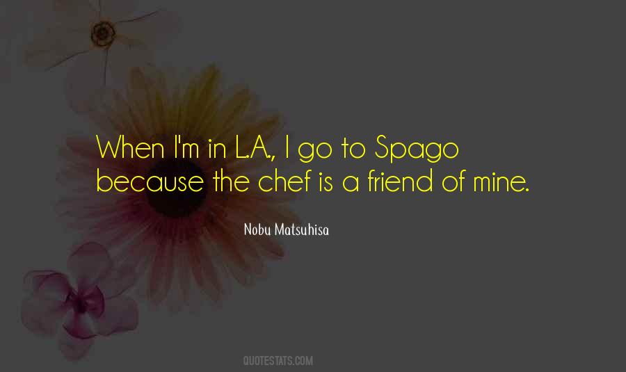 Nobu Matsuhisa Quotes #288840