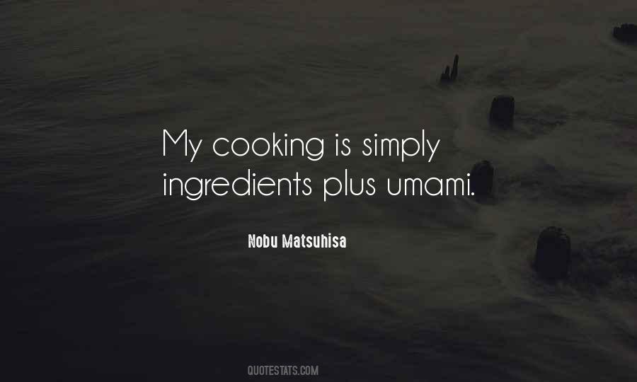 Nobu Matsuhisa Quotes #569961