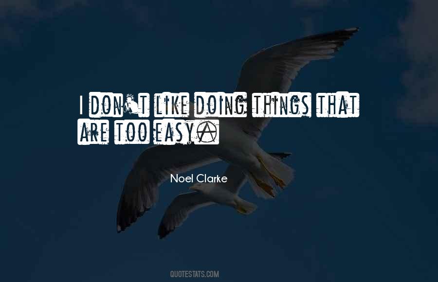 Noel Clarke Quotes #841158