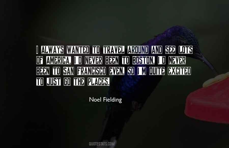 Noel Fielding Quotes #1663605
