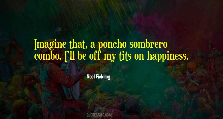 Noel Fielding Quotes #532222