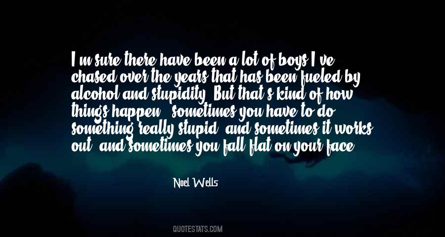 Noel Wells Quotes #1739015