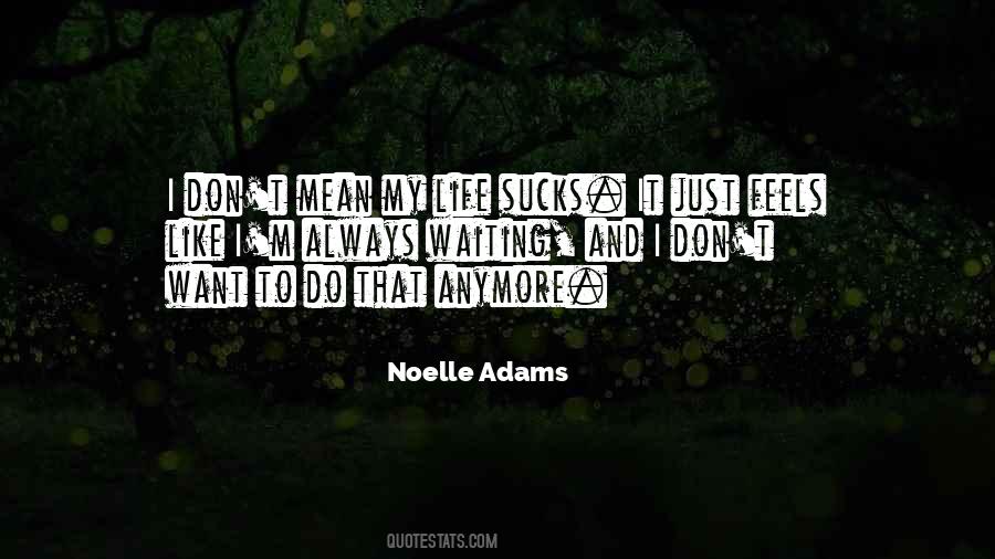 Noelle Adams Quotes #1157703