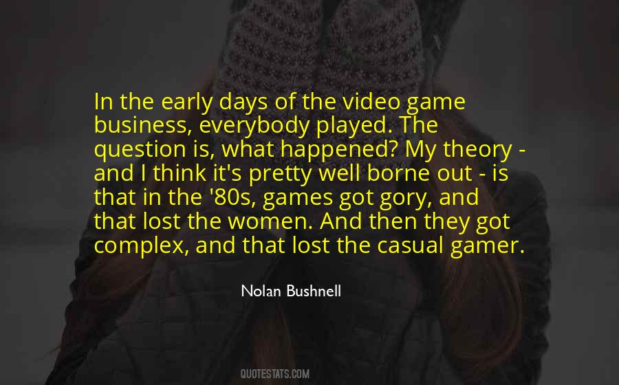 Nolan Bushnell Quotes #503352
