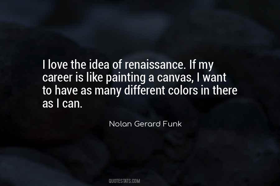 Nolan Gerard Funk Quotes #424470