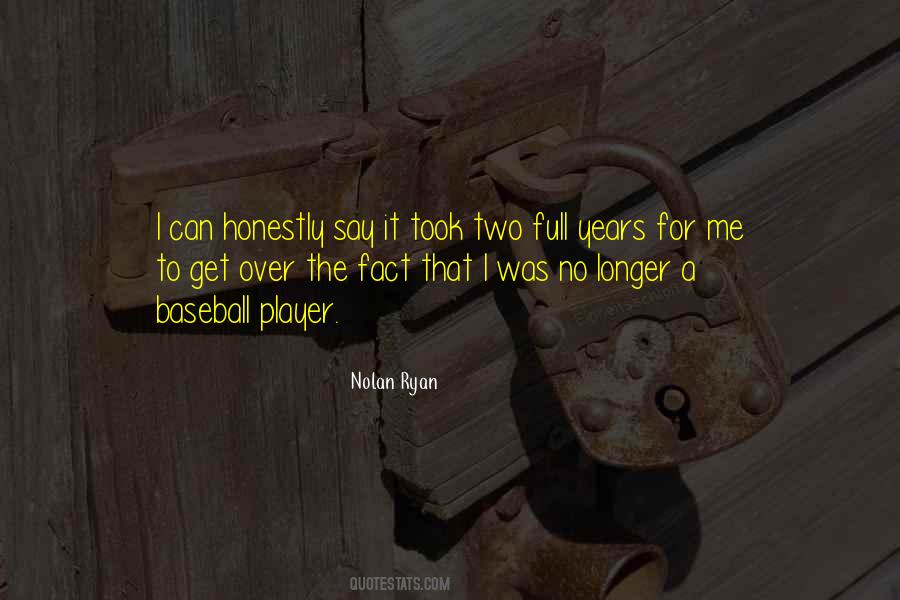 Nolan Ryan Quotes #913054