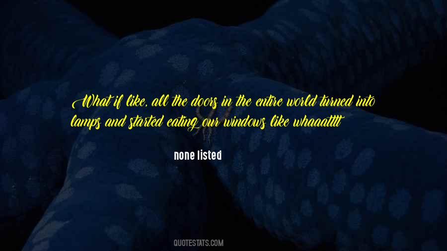 None Listed Quotes #501464 None Listed Quotes #501464