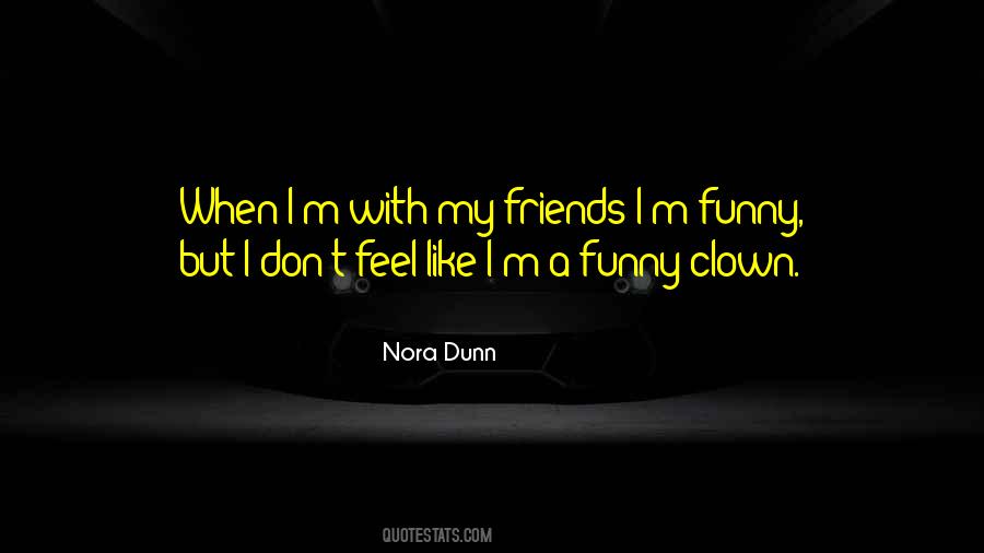 Nora Dunn Quotes #37374