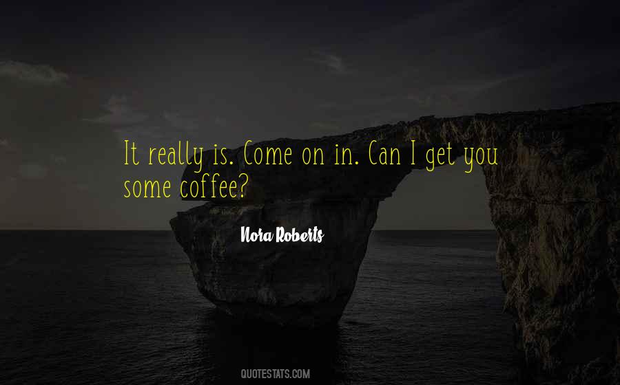 Nora Roberts Quotes #1450196