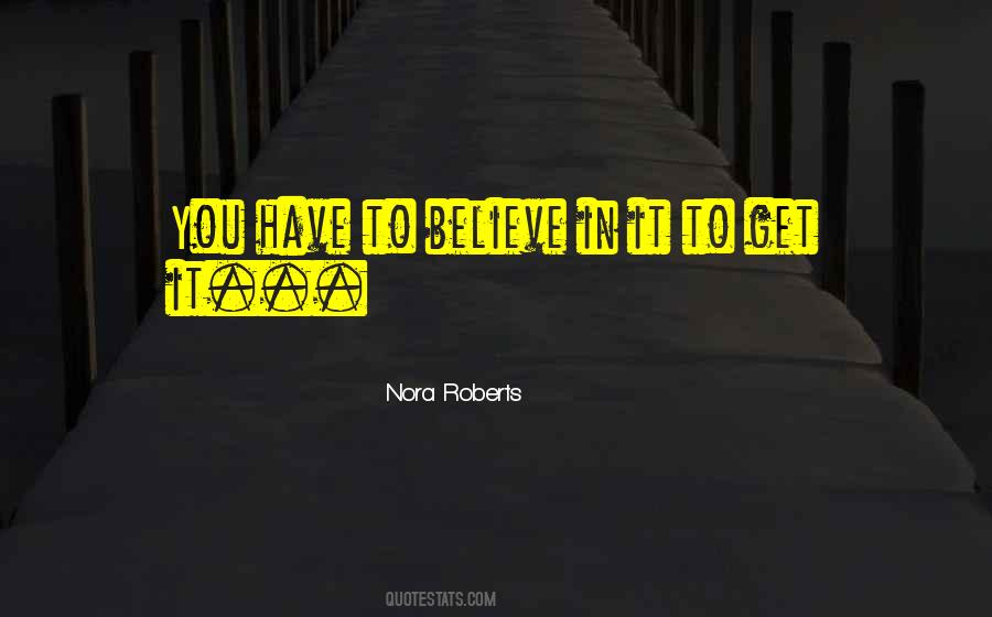 Nora Roberts Quotes #252432